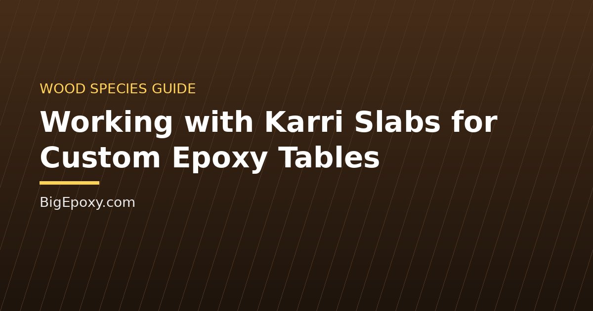 Working with Karri Slabs for Custom Epoxy Tables