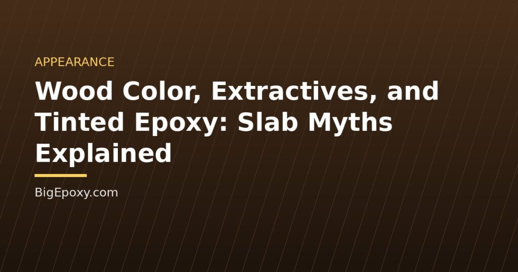 Wood Color, Extractives, and Tinted Epoxy: Slab Myths Explained