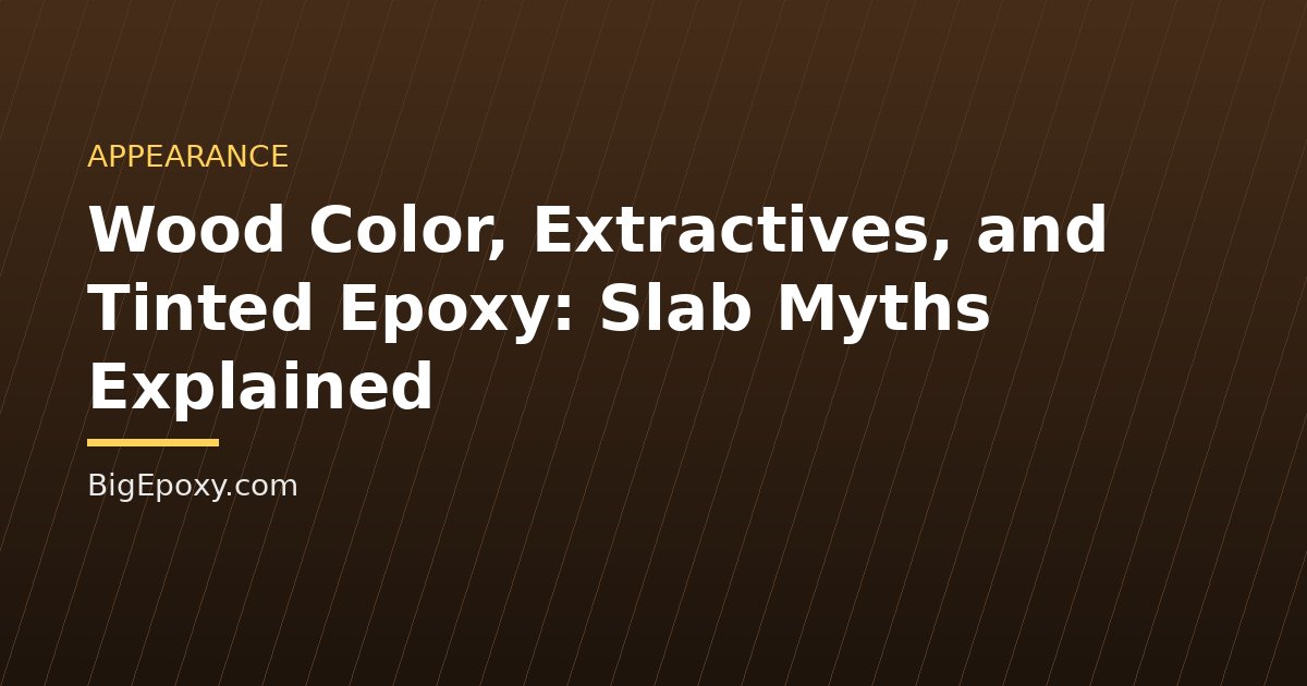 Wood Color, Extractives, and Tinted Epoxy: Slab Myths Explained