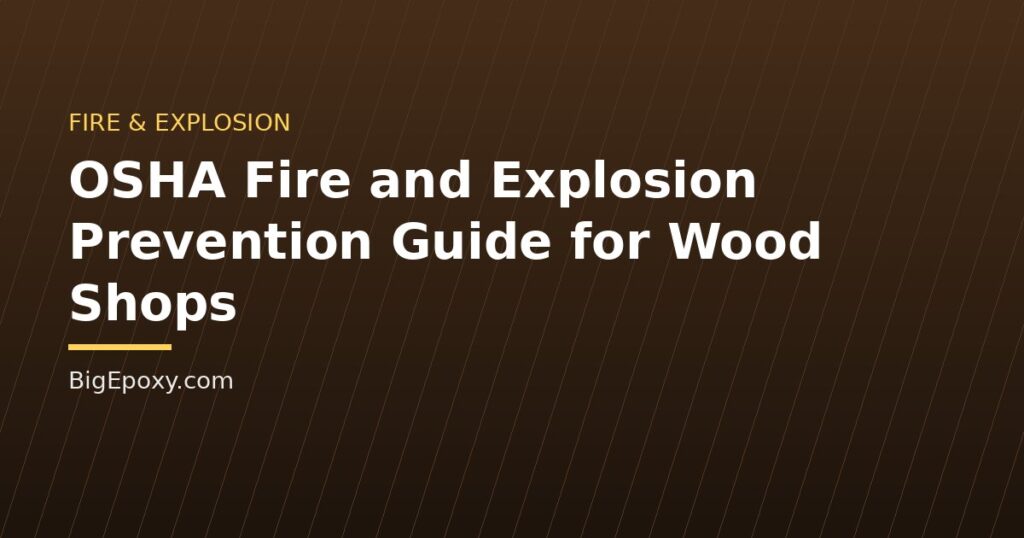 OSHA Fire and Explosion Prevention Guide for Wood Shops