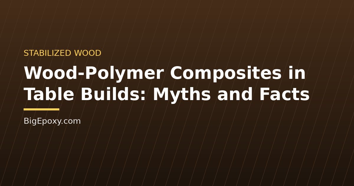 Wood-Polymer Composites in Table Builds: Myths and Facts